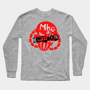 Mike & Meanion logo Long Sleeve T-Shirt